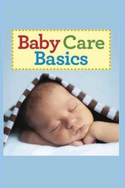 Cover for Anthony Clark · Baby Care: Helping A Family After The Birth Of A Child Care (Paperback Book) (2022)