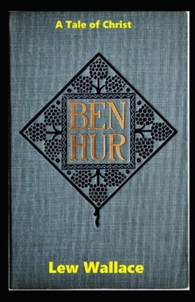 Cover for Lew Wallace · Ben-Hur: A Tale of the Christ (Paperback Book) [A Classic Illustrated edition] (2022)