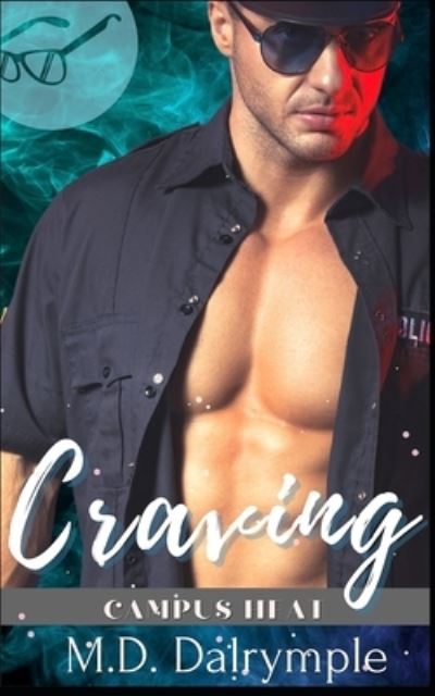 Cover for M D Dalrymple · Craving: A Steamy College Professor Romance (Paperback Book) (2021)