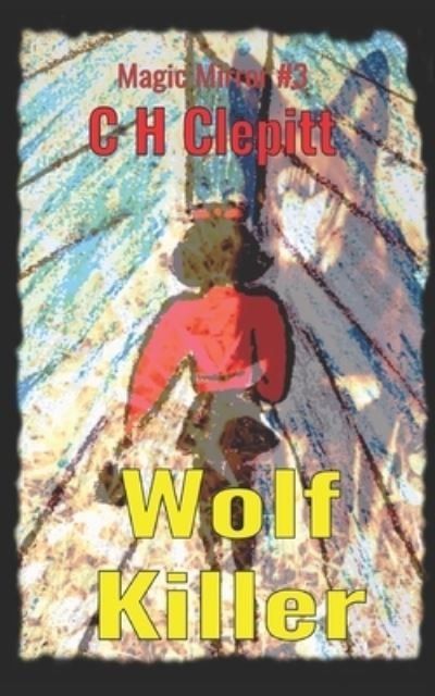 Cover for C H Clepitt · Wolf Killer: Large Print Edition (Taschenbuch) (2021)