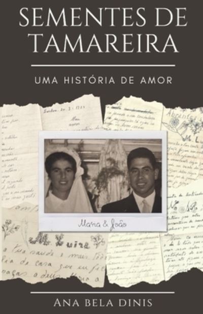 Cover for Ana Bela Dinis · Sementes de Tamareira: Uma historia de amor (Paperback Book) (2021)