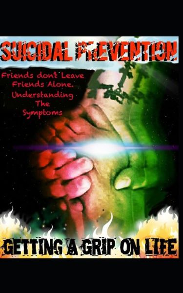 Cover for Larry Medina · Suicidal Prevention: Getting A grip On Life (Paperback Book) (2021)