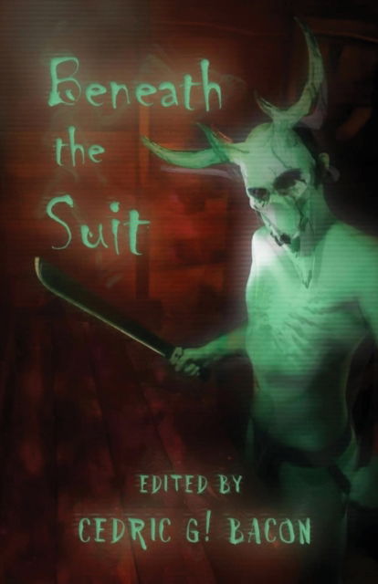 Beneath the Suit -  - Books - Thurston Howl Publications - 9798519363167 - July 13, 2021