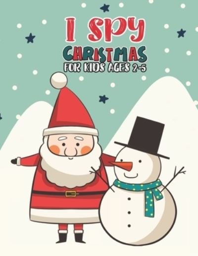 Cover for Mimouni Publishing Group · I Spy Christmas Book For Kids Ages 2-5 (Taschenbuch) (2020)