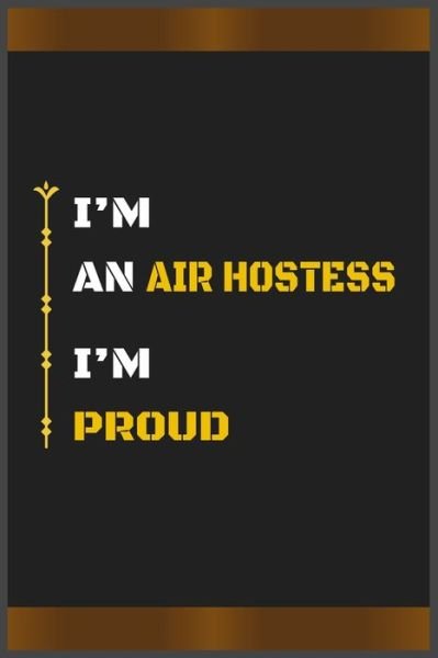 Cover for Hb Arts · I'm an Air Hostess I'm Proud (Paperback Book) (2020)