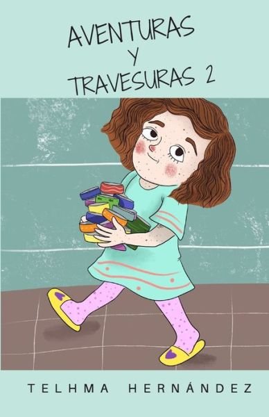 Cover for Telhma Hernandez · Aventuras y Travesuras 2 (Taschenbuch) (2020)