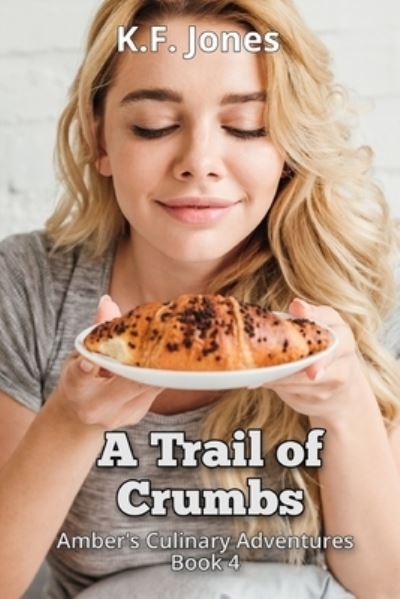 Cover for K F Jones · A Trail of Crumbs (Paperback Book) (2020)