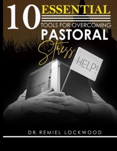 Cover for Remiel Lockwood · 10 Essential Tools for Overcoming Pastoral Stress (Paperback Book) (2020)