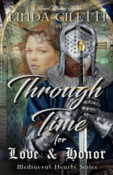 Linda Ciletti · Through Time for Love & Honor (Paperback Book) (2016)