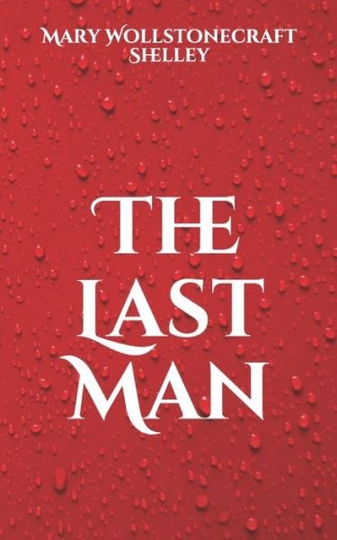 Cover for Mary Wollstonecraft Shelley · The Last Man (Taschenbuch) (2021)