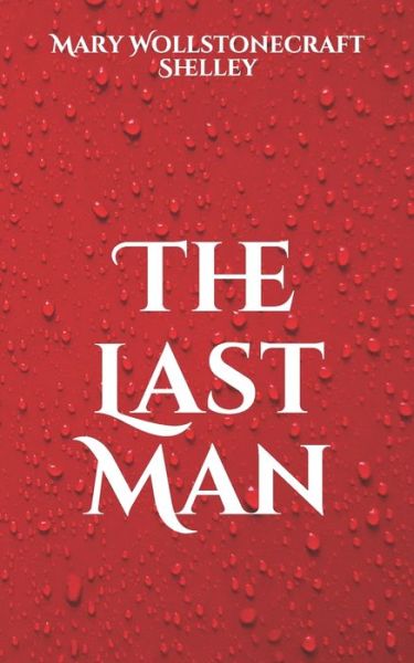 Cover for Mary Wollstonecraft Shelley · The Last Man (Paperback Bog) (2021)