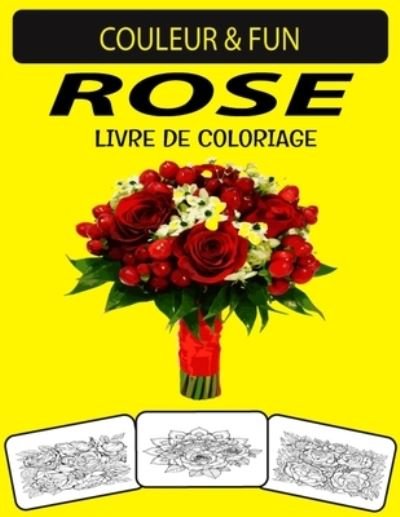 Cover for Black Rose Press House · Rose Livre de Coloriage (Paperback Book) (2021)