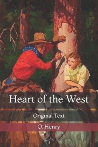 Cover for O Henry · Heart of the West: Original Text (Paperback Book) (2021)