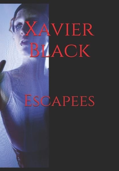 Cover for Xavier Black · Escapees (Paperback Book) (2021)