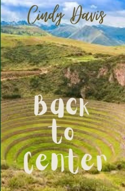 Cover for Cindy Davis · Back to Center - Metaphysical Mystery (Taschenbuch) (2021)