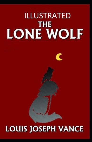 Cover for Louis Joseph Vance · The Lone Wolf Illustrated (Paperback Book) (2021)