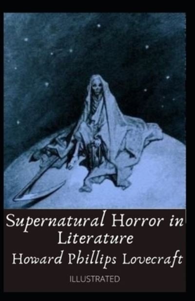 Cover for Howard Phillips Lovecraft · Supernatural Horror in Literature Illustrated (Paperback Book) (2021)