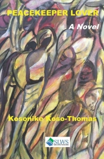 Cover for Koso-Thomas Kosonike Koso-Thomas · Peacekeeper Lover (Paperback Book) (2021)