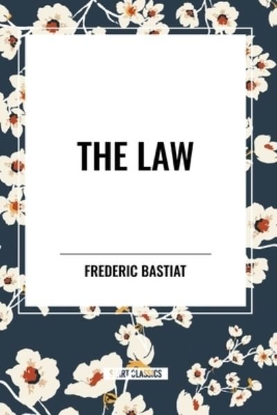 Cover for Frederic Bastiat · The Law (Taschenbuch) (2024)