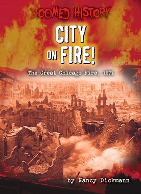 City on Fire! - Nancy Dickmann - Books - Bearport Publishing Company - 9798885095167 - 2023