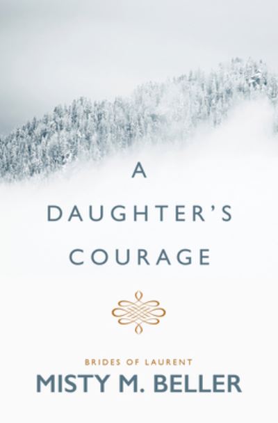 Cover for Misty M. Beller · Daughter's Courage (Book) (2023)