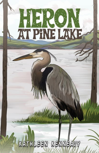 Cover for Kathleen Kenneavy · Heron at Pine Lake (Paperback Book) (2024)