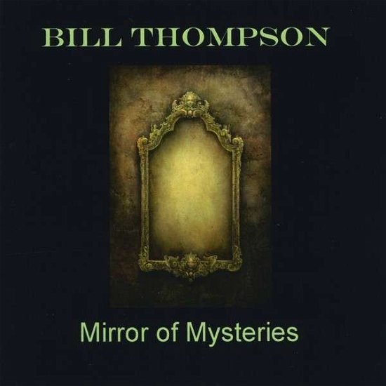 Cover for Bill Thompson · Mirror of Mysteries (CD) (2013)