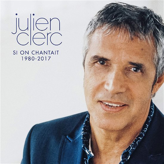 Cover for Julien Clerc · Si On Chantait 1980-2017 (LP) (2020)
