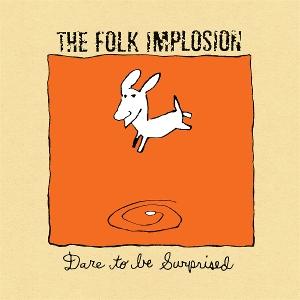 Cover for Folk Implosion · Dare To Be Surprised (LP) (2025)