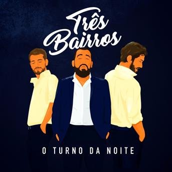 Cover for Tres Bairros · O Turno Da Noite (CD) (2018)
