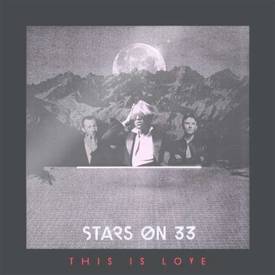This is Love - Stars on 33 - Musiikki - INTERGROOVE - 0738435265168 - tiistai 9. heinäkuuta 2013