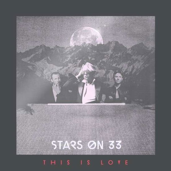 This is Love - Stars on 33 - Musik - INTERGROOVE - 0738435265168 - 9. juli 2013