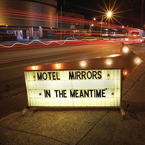 Cover for Motel Mirrors · In The Meantime (LP) (2018)