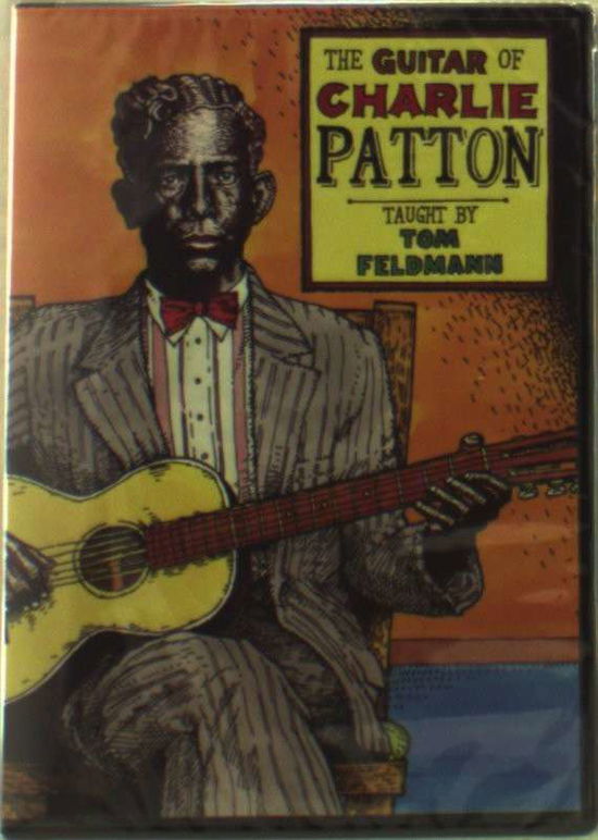 Cover for Tom Feldmann · Guitar Of Charlie Patton (DVD) (2013)