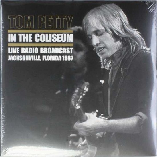 In the Coliseum - Tom Petty - Music - Let Them Eat Vinyl - 0803341420168 - May 19, 2014