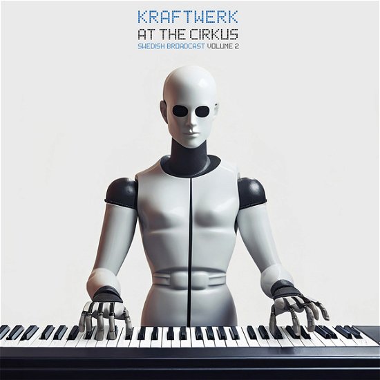 Cover for Kraftwerk · At The Cirkus Vol.2 (LP) (2023)