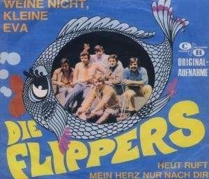 Cover for Flippers · Weine Nicht Kleine Eva (SCD) (2007)