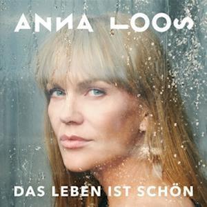 Das Leben Ist Schön - Anna Loos - Musik -  - 4050538893168 - 2. Juni 2023