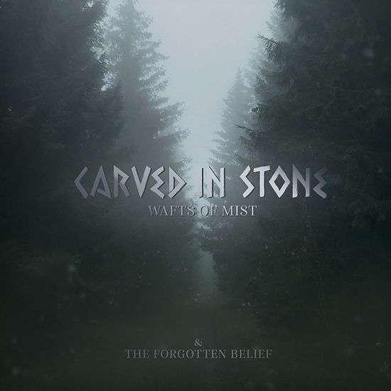 Cover for Carved In Stone · Wafts Of Mist &amp; The Forgotten Belief (CD) (2022)