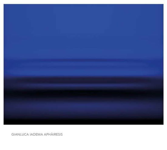 Cover for Gianluca Iadema · Aphairesis (CD) (2021)