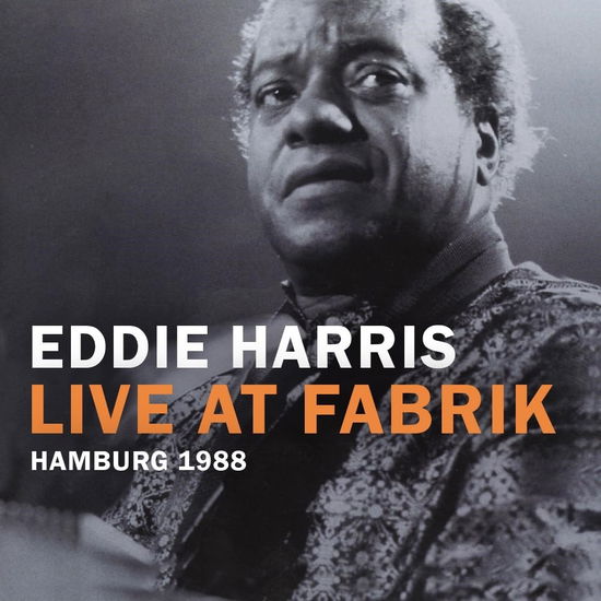 Live at Fabrik Hamburg 1988 <limited> - Eddie Harris - Music - ULTRA VYBE CO. - 4526180706168 - August 14, 2024