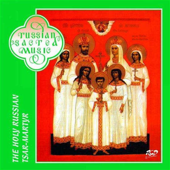 Cover for Male Choir Of The Valaam Singing Culture Institute Miller Vladimir Starodubtsev Valery · Saint Russian Tzar (CD)
