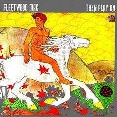 Cover for Fleetwood Mac · Then Play On (CD) [Limited edition] (2015)
