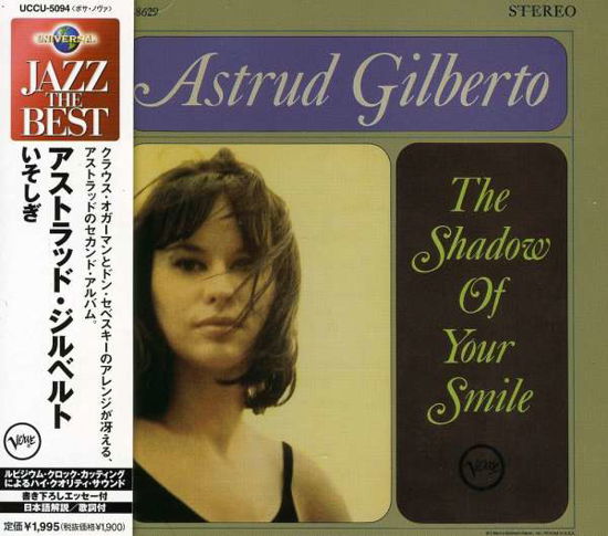 Shadow of Your Smile - Astrud Gilberto - Musik - UNIVERSAL - 4988005331168 - 13. januar 2008