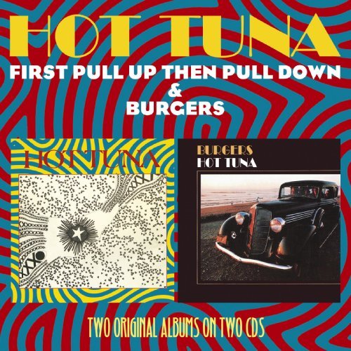First Pull Up then Pull Down / Burgers - Hot Tuna - Musik - CHERRY RED - 5013929884168 - 14. april 2011