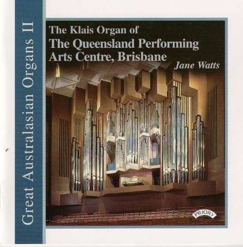 Great Australasian Organs Vol. 2 - The Klais Organ Of The Queensland Performing Arts Centre. Brisbane - Various Artists - Music - PRIORY RECORDS - 5028612205168 - 2014