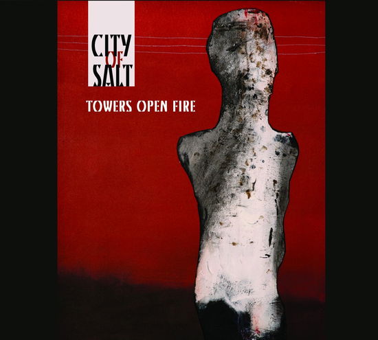 City of Salt · Towers Open Fire (CD) (2013)