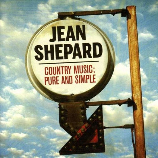 Cover for Jean Shepard · Jean Shepard - Country Music Pure And Simple (CD) (2016)