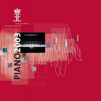 Cover for Queen Elisabeth Piano Competition 2003 / Various (CD) (2003)