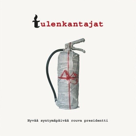 Hyvaa Syntymapaivaa Rouva Presidenti - Tulenkantajat - Música - SVART RECORDS - 6430080233168 - 16 de junio de 2023